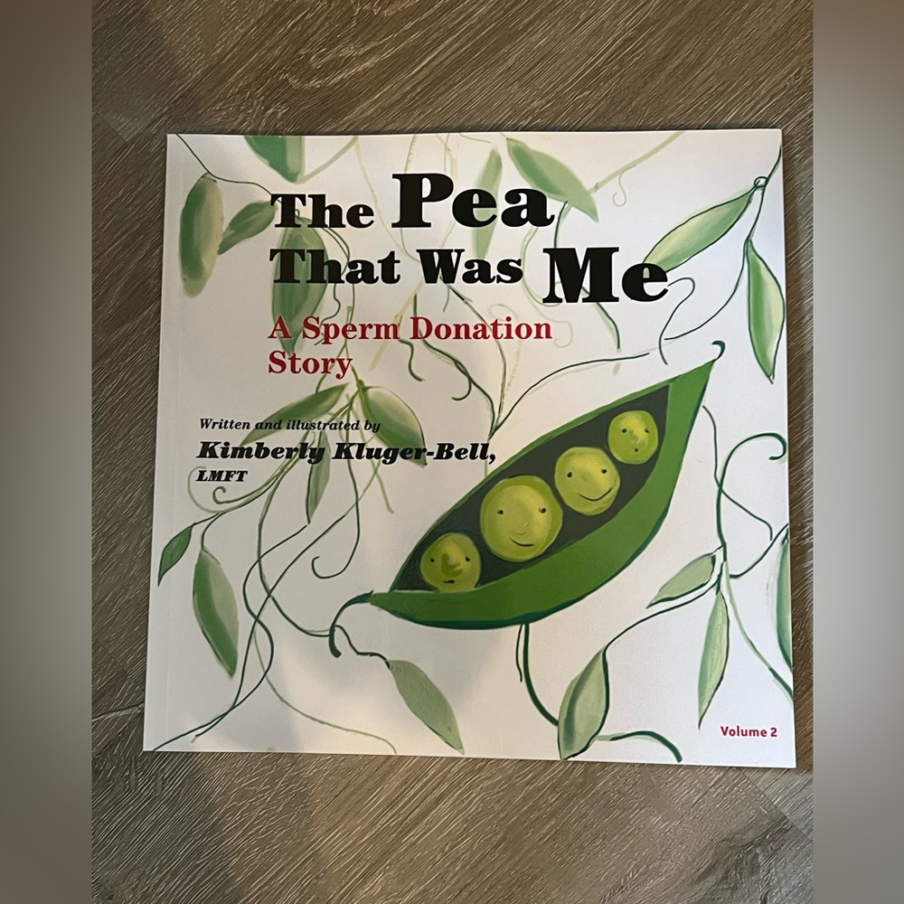 The Pea that was Me: A Sperm Donation Story by Kim Kluger-Bell - Picture 1 of 3